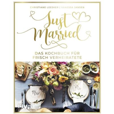 Riva Just married – Das Kochbuch für frisch Verheiratete Riva Just married – Das Kochbuch für frisch Verheiratete