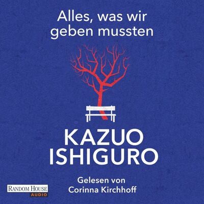 Random House Audio Alles, was wir geben mussten Random House Audio Alles, was wir geben mussten