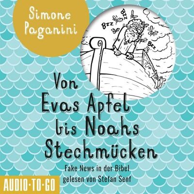 Audio-To-Go Von Evas Apfel bis Noahs Stechmücken Audio-To-Go Von Evas Apfel bis Noahs Stechmücken