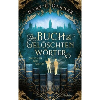 Lübbe Das Buch der gelöschten Wörter - Zwischen den Seiten Lübbe Das Buch der gelöschten Wörter - Zwischen den Seiten