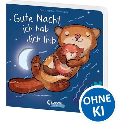 Loewe Gute Nacht, ich hab dich lieb Loewe Gute Nacht, ich hab dich lieb