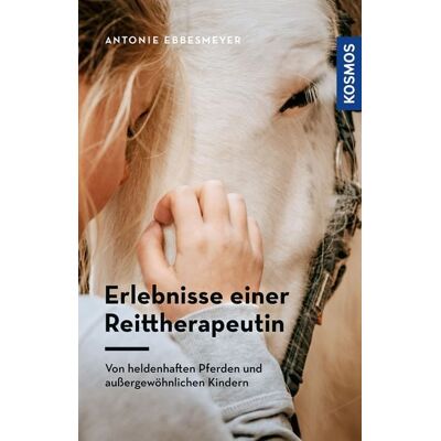 Kosmos Erlebnisse einer Reittherapeutin Kosmos Erlebnisse einer Reittherapeutin