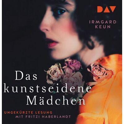 Der Audio Verlag Das kunstseidene Mädchen Der Audio Verlag Das kunstseidene Mädchen