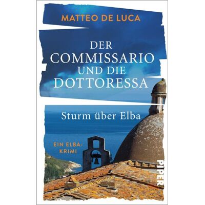 Piper Der Commissario und die Dottoressa – Sturm über Elba Piper Der Commissario und die Dottoressa – Sturm über Elba