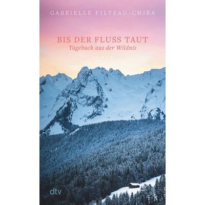 dtv Bis der Fluss taut dtv Bis der Fluss taut