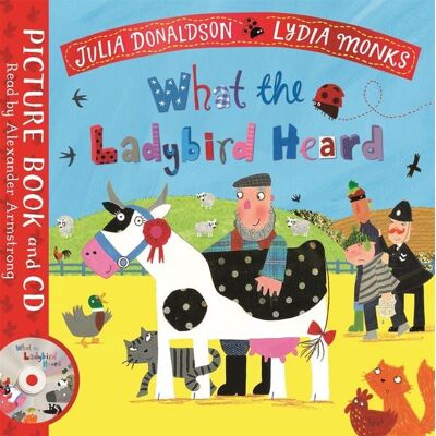 Pan macmillan Ltd. What the Ladybird Heard Pan macmillan Ltd. What the Ladybird Heard
