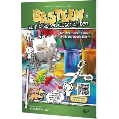 Christliche Verlagsgesellschaft Basteln zu biblischen Geschichten - Teil 2 Christliche Verlagsgesellschaft Basteln zu biblischen Geschichten - Teil 2