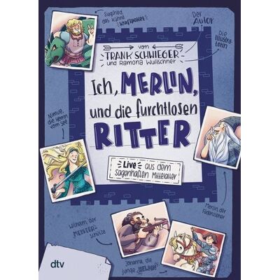 dtv Ich, Merlin, und die furchtlosen Ritter – Live aus dem sagenhaften Mittelalter dtv Ich, Merlin, und die furchtlosen Ritter – Live aus dem sagenhaften Mittelalter