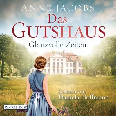 Random House Audio Das Gutshaus - Glanzvolle Zeiten Random House Audio Das Gutshaus - Glanzvolle Zeiten