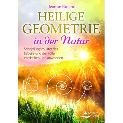 Schirner Heilige Geometrie in der Natur Schirner Heilige Geometrie in der Natur