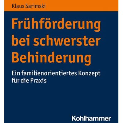Kohlhammer Frühförderung bei schwerster Behinderung Kohlhammer Frühförderung bei schwerster Behinderung