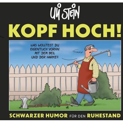 Lappan Kopf hoch! Schwarzer Humor für den Ruhestand Lappan Kopf hoch! Schwarzer Humor für den Ruhestand