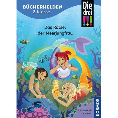 Kosmos Die drei !!!, Bücherhelden 2. Klasse, Das Rätsel der Meerjungfrau Kosmos Die drei !!!, Bücherhelden 2. Klasse, Das Rätsel der Meerjungfrau