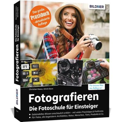 Bildner Verlag Fotografieren - Die große Fotoschule für Einsteiger Bildner Verlag Fotografieren - Die große Fotoschule für Einsteiger