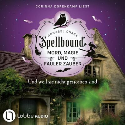 Lübbe Audio Und weil sie nicht gestorben sind - Spellbound - Mord, Magie und fauler Zauber, Folge 11 Lübbe Audio Und weil sie nicht gestorben sind - Spellbound - Mord, Magie und fauler Zauber, Folge 11