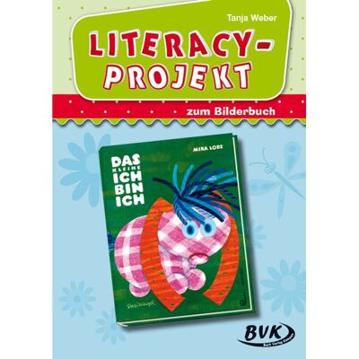 BVK Buch Verlag Kempen GmbH Literacy-Projekt zum Bilderbuch Das kleine Ich bin ich BVK Buch Verlag Kempen GmbH Literacy-Projekt zum Bilderbuch Das kleine Ich bin ich