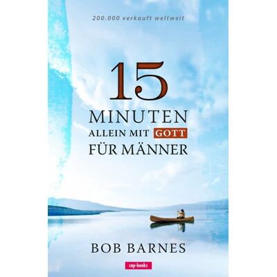 Cap-Verlag Andreas Claus e.K. 15 Minuten allein mit Gott Cap-Verlag Andreas Claus e.K. 15 Minuten allein mit Gott