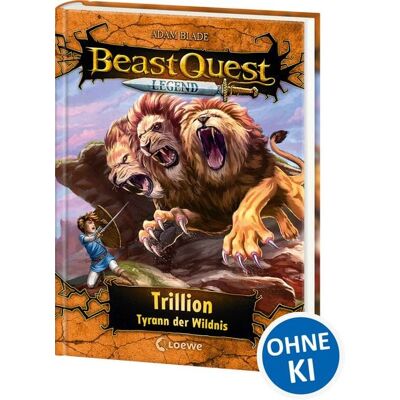 Loewe Beast Quest Legend (Band 12) - Trillion, Tyrann der Wildnis Loewe Beast Quest Legend (Band 12) - Trillion, Tyrann der Wildnis
