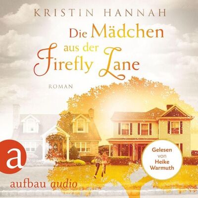 Aufbau Audio Die Mädchen aus der Firefly Lane Aufbau Audio Die Mädchen aus der Firefly Lane