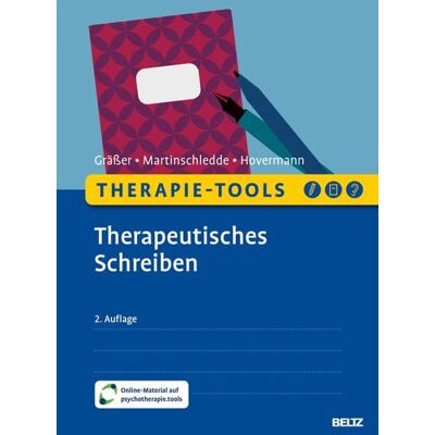 Beltz Verlagsgruppe GmbH & Co. KG Therapie-Tools Therapeutisches Schreiben Beltz Verlagsgruppe GmbH & Co. KG Therapie-Tools Therapeutisches Schreiben