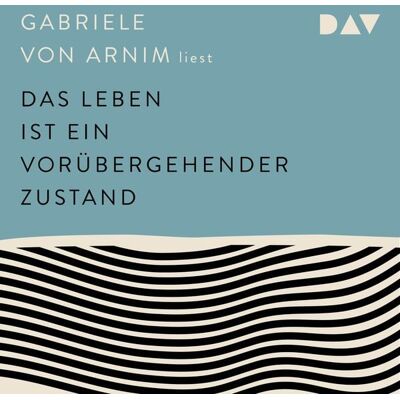 Der Audio Verlag Das Leben ist ein vorübergehender Zustand Der Audio Verlag Das Leben ist ein vorübergehender Zustand