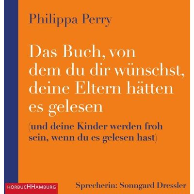 Hörbuch Hamburg Das Buch, von dem du dir wünschst, deine Eltern hätten es gelesen Hörbuch Hamburg Das Buch, von dem du dir wünschst, deine Eltern hätten es gelesen