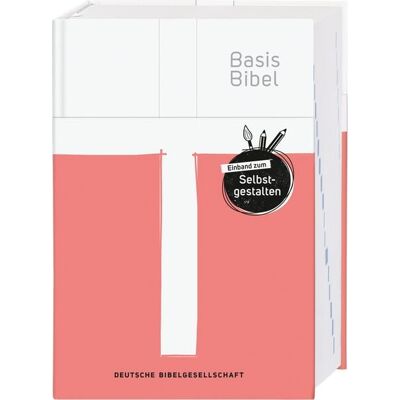 Deutsche Bibelgesellschaft BasisBibel. Mit Einband zum Selbstgestalten Deutsche Bibelgesellschaft BasisBibel. Mit Einband zum Selbstgestalten