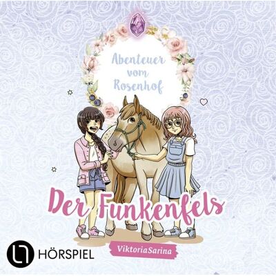 Lübbe Audio Abenteuer vom Rosenhof. Der Funkenfels Lübbe Audio Abenteuer vom Rosenhof. Der Funkenfels