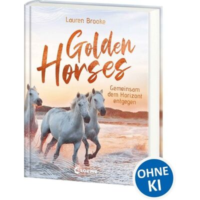 Loewe Golden Horses (Band 2) - Gemeinsam dem Horizont entgegen Loewe Golden Horses (Band 2) - Gemeinsam dem Horizont entgegen