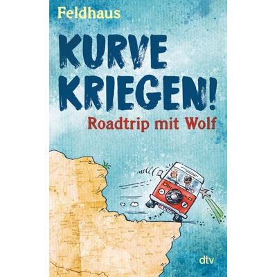 dtv Kurve kriegen – Roadtrip mit Wolf dtv Kurve kriegen – Roadtrip mit Wolf