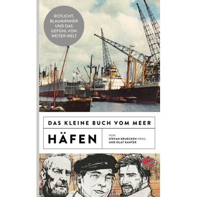 Ankerherz Das kleine Buch vom Meer: Häfen Ankerherz Das kleine Buch vom Meer: Häfen