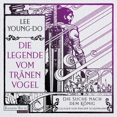 Random House Audio Die Suche nach dem König – Die Legende vom Tränenvogel 4 Random House Audio Die Suche nach dem König – Die Legende vom Tränenvogel 4