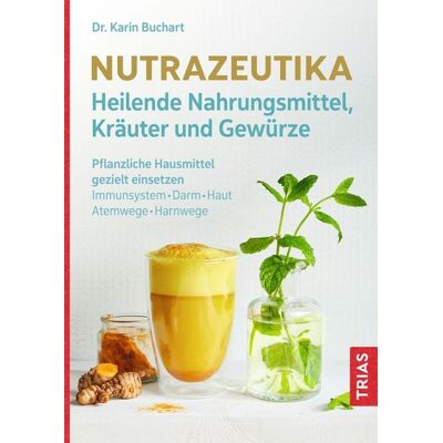 TRIAS Nutrazeutika - Heilende Nahrungsmittel, Kräuter und Gewürze TRIAS Nutrazeutika - Heilende Nahrungsmittel, Kräuter und Gewürze
