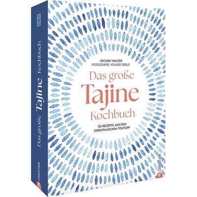 Christian Das große Tajine-Kochbuch Christian Das große Tajine-Kochbuch