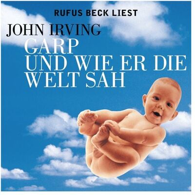 Random House Audio Garp und wie er die Welt sah Random House Audio Garp und wie er die Welt sah