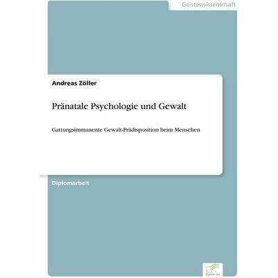 GRIN Pränatale Psychologie und Gewalt GRIN Pränatale Psychologie und Gewalt
