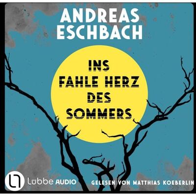 Lübbe Audio Ins fahle Herz des Sommers Lübbe Audio Ins fahle Herz des Sommers