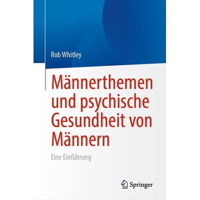 Springer Männerthemen und psychische Gesundheit von Männern Springer Männerthemen und psychische Gesundheit von Männern