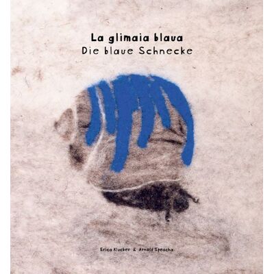 Edition Somedia La glimaia blaua – Die blaue Schnecke Edition Somedia La glimaia blaua – Die blaue Schnecke