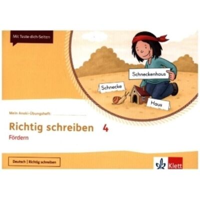 Klett Schulbuchverlag Mein Anoki-Übungsheft. Richtig Schreiben 4. Fördern. Übungsheft Klasse 4 Klett Schulbuchverlag Mein Anoki-Übungsheft. Richtig Schreiben 4. Fördern. Übungsheft Klasse 4