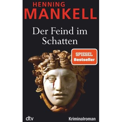 dtv Der Feind im Schatten / Kurt Wallander Band 10 dtv Der Feind im Schatten / Kurt Wallander Band 10