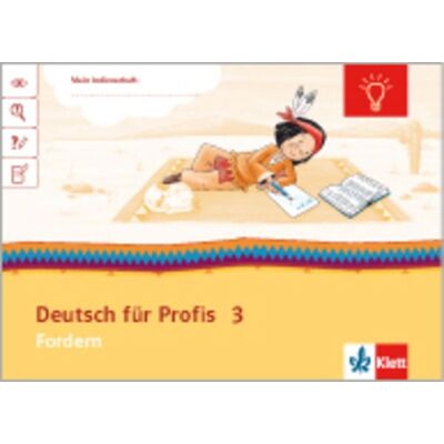Klett Schulbuchverlag Deutsch für Profis Kl. 3 / Mein Indianderheft Klett Schulbuchverlag Deutsch für Profis Kl. 3 / Mein Indianderheft