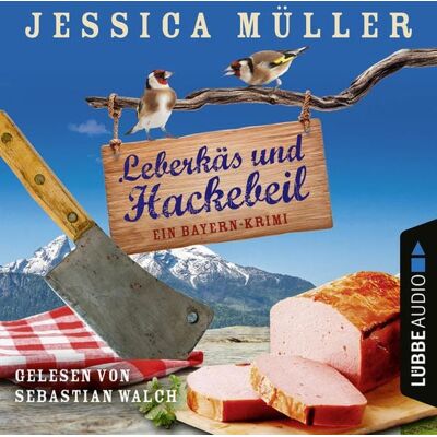 Lübbe Audio Leberkäs und Hackebeil - Ein Bayern-Krimi Lübbe Audio Leberkäs und Hackebeil - Ein Bayern-Krimi