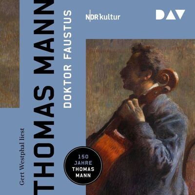 Der Audio Verlag Doktor Faustus. Das Leben des deutschen Tonsetzers Adrian Leverkühn, erzählt von einem Freunde Der Audio Verlag Doktor Faustus. Das Leben des deutschen Tonsetzers Adrian Leverkühn, erzählt von einem Freunde