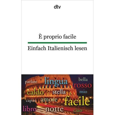 dtv È proprio facile Einfach Italienisch lesen dtv È proprio facile Einfach Italienisch lesen