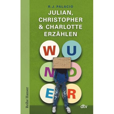 dtv Wunder - Julian, Christopher & Charlotte erzählen dtv Wunder - Julian, Christopher & Charlotte erzählen