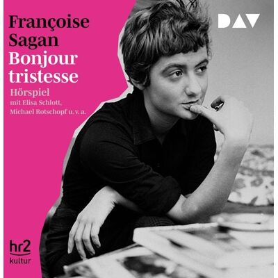 Der Audio Verlag Bonjour tristesse Der Audio Verlag Bonjour tristesse