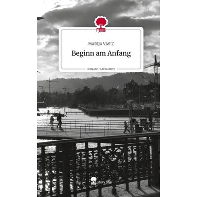 Story.one publishing Beginn am Anfang. Life is a Story - story.one Story.one publishing Beginn am Anfang. Life is a Story - story.one