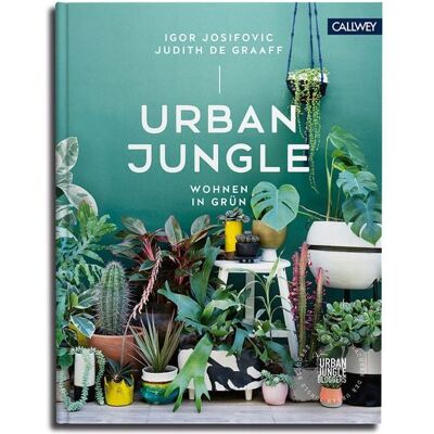Callwey Urban Jungle - Wohnen in Grün Callwey Urban Jungle - Wohnen in Grün