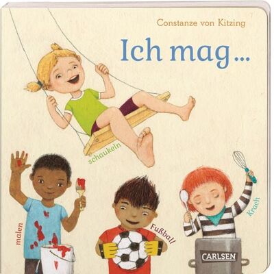 Carlsen Ich mag ... schaukeln, malen, Fußball, Krach Carlsen Ich mag ... schaukeln, malen, Fußball, Krach